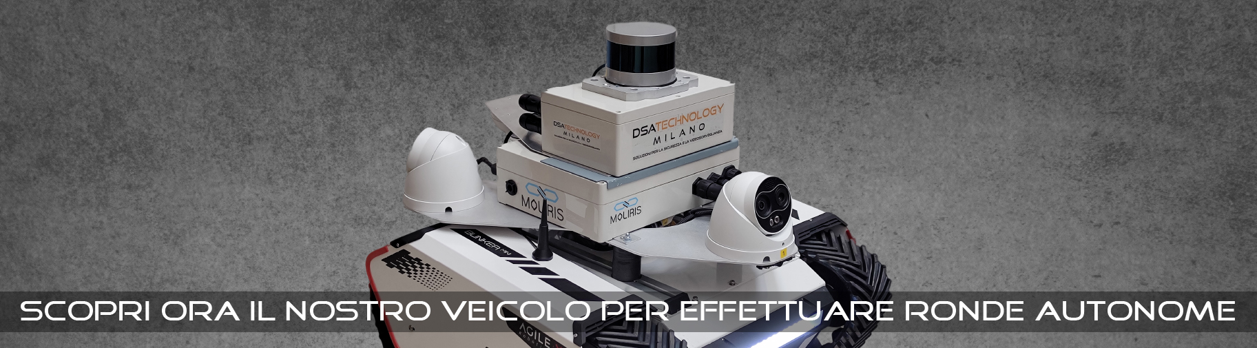 Scopri ora il nostro veicolo per effettuare ronde autonome