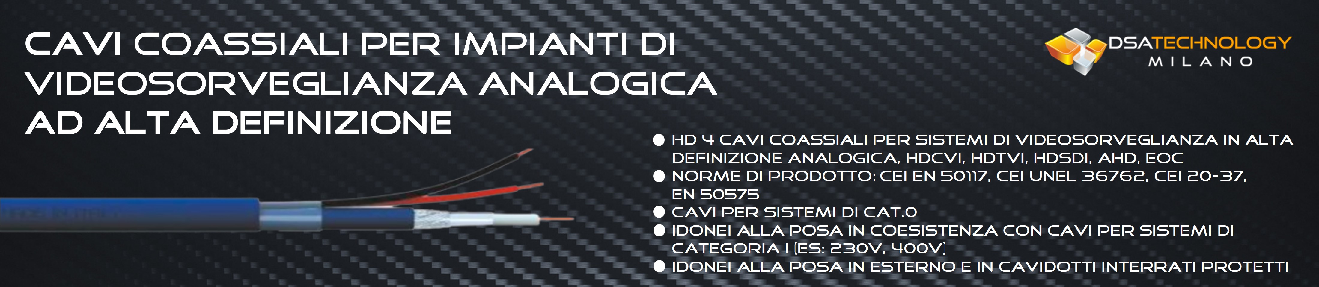 Bobine di cavi coassiali per impianti di videosorveglianza analogica ad alta definizione 