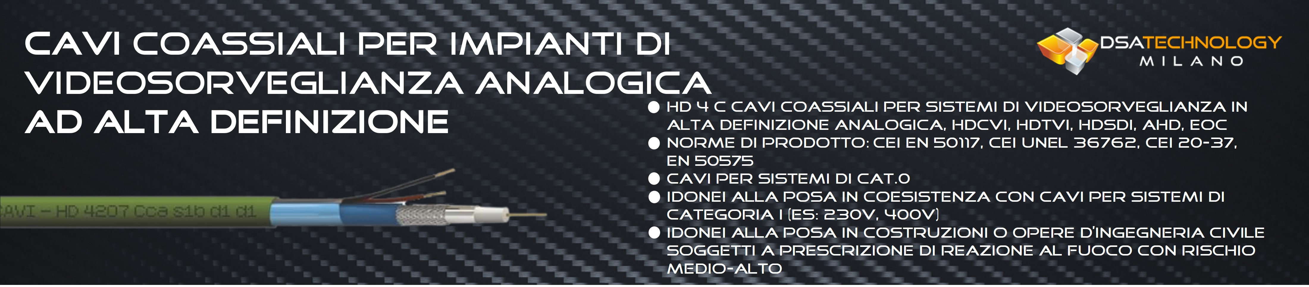 Bobine di cavi coassiali per impianti di videosorveglianza analogica ad alta definizione