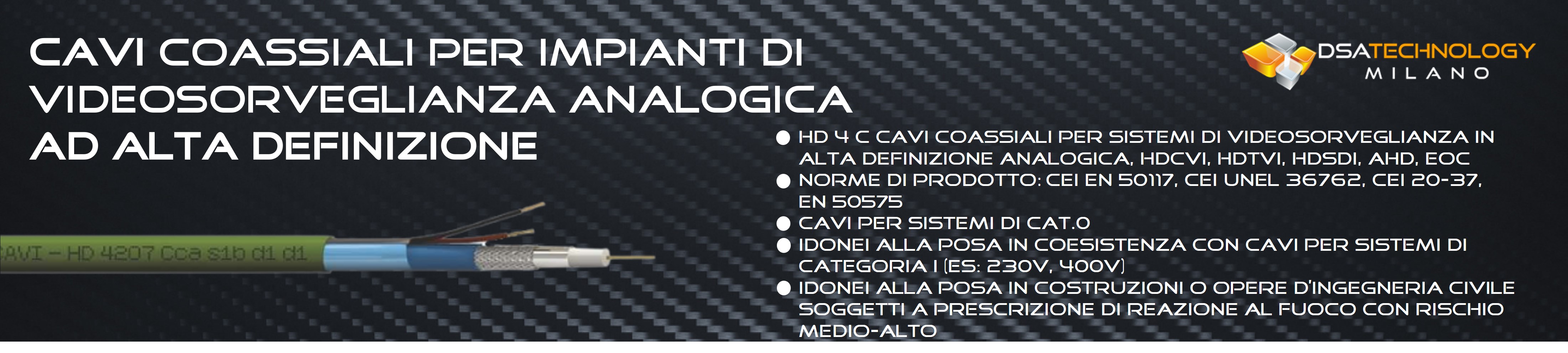 Cavi coassiali per impianti di videosorveglianza analogica ad alta definizione 
