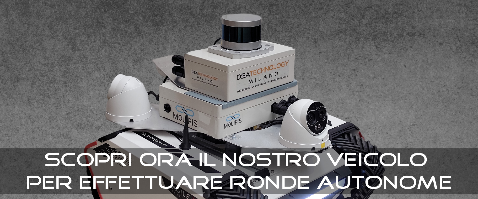 Immagine con veicolo autonomo "Scopri ora il nostro veicolo per effettuare ronde autonome"